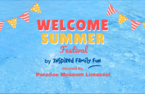 WELCOME SUMMER FESTIVAL στο Paradox Museum Limassol το τριήμερο του Αγίου Πνεύματος